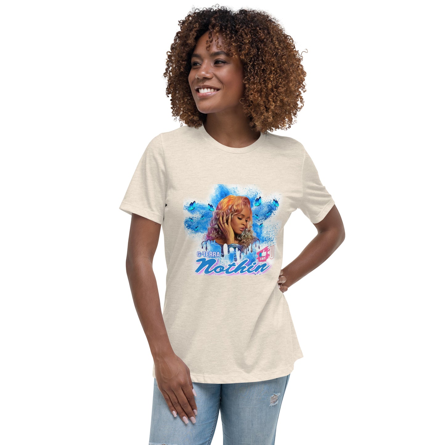 "NOTHIN LIKE U" Women's Relaxed T-Shirt